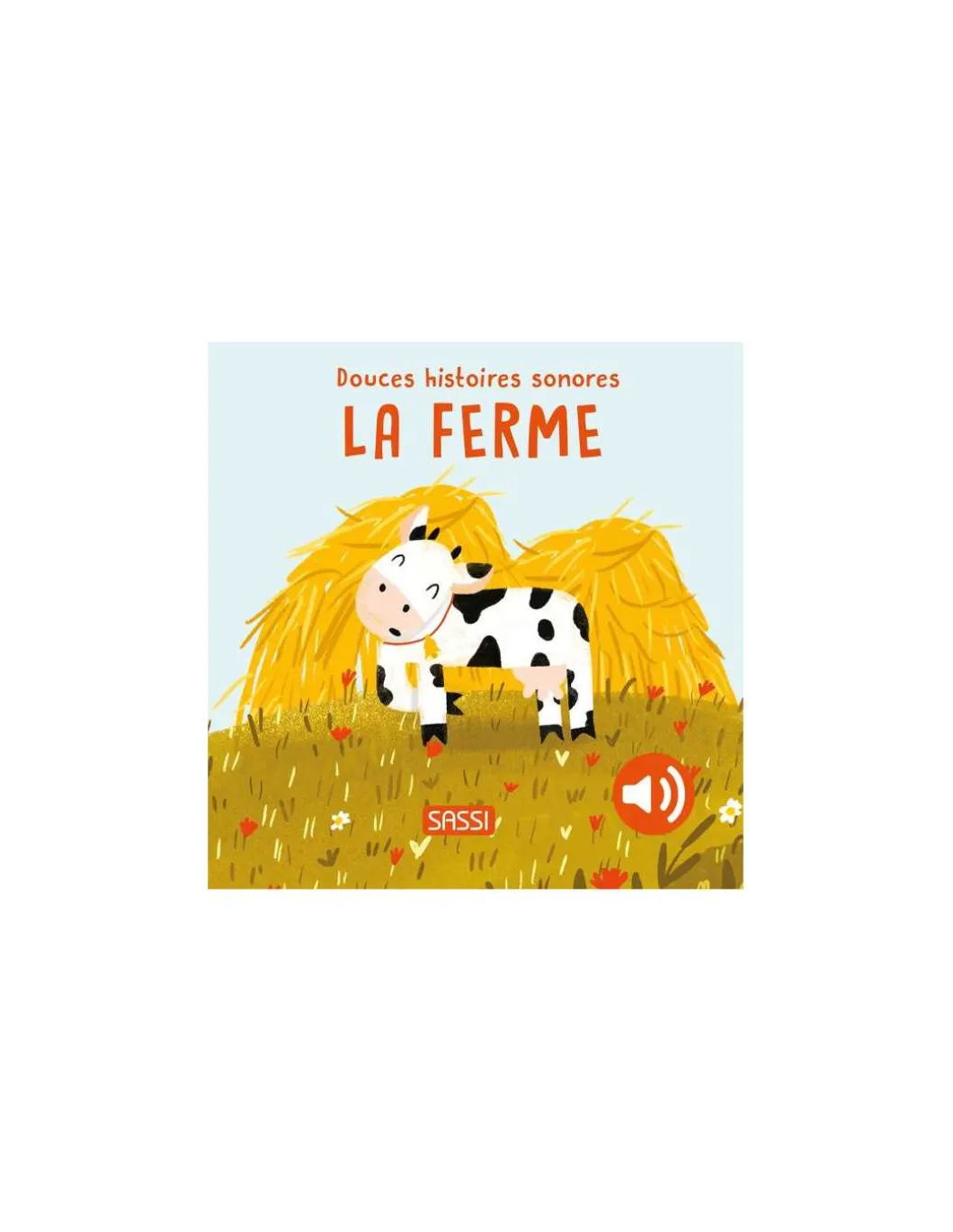 Douces histoires sonores La Ferme - Sassi