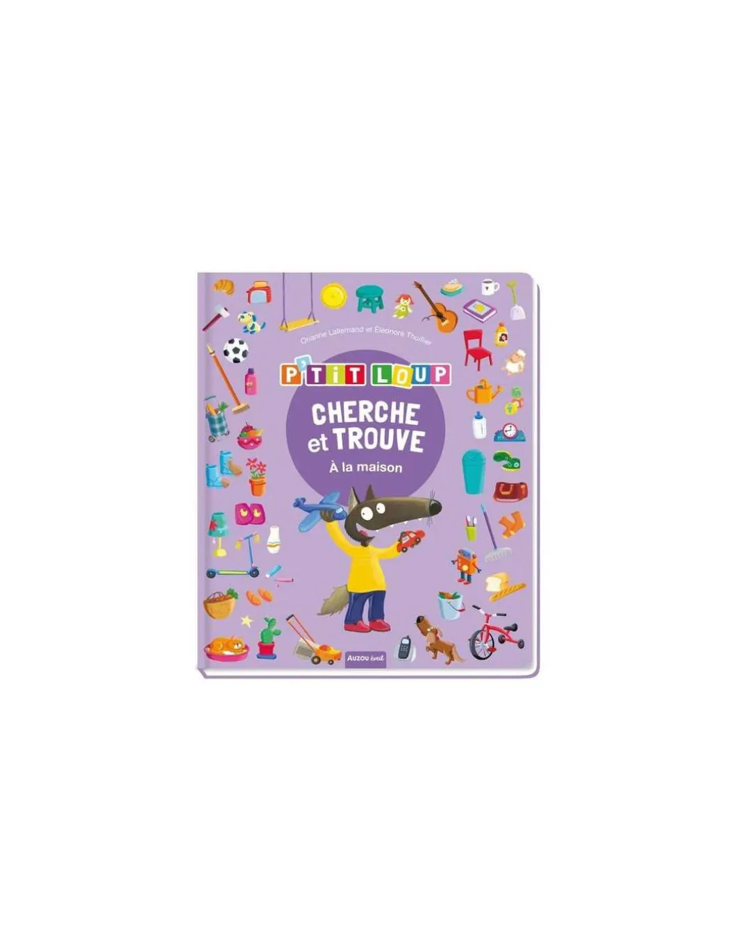 Livre Cherche et trouve des tout-petits P'tit Loup À la maison - Auzou