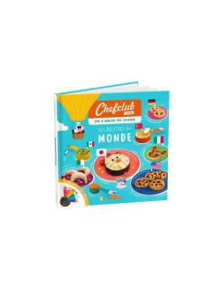 Livre Les Recettes du Monde - Chefclub Kids
