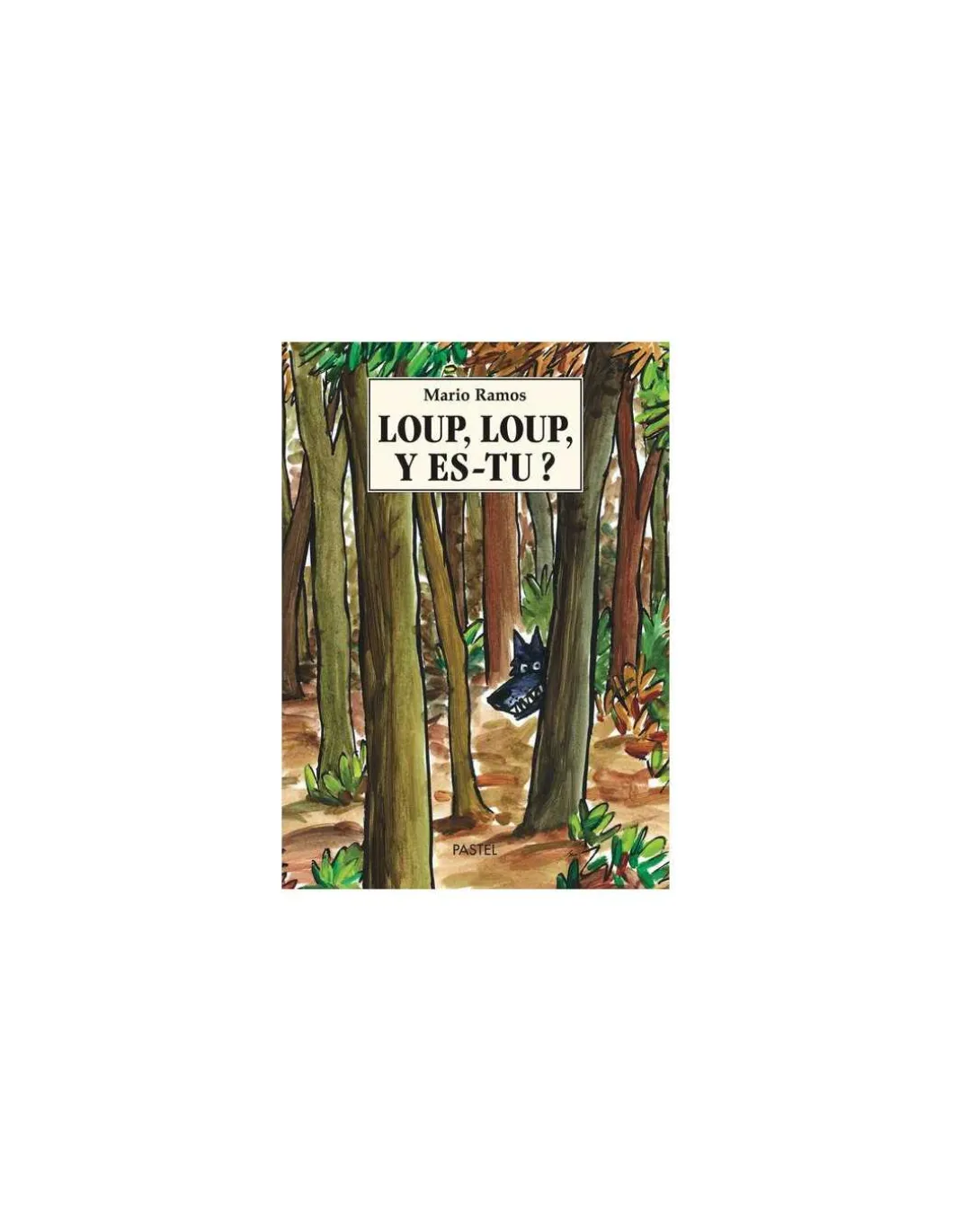Livre Loup, Loup, y es-tu ? - L'école des loisirs