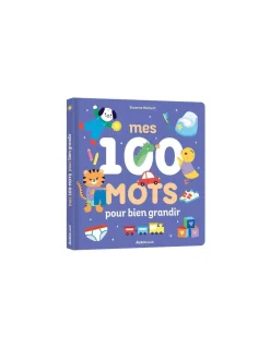 Livre mes 100 mots pour bien grandir - Auzou
