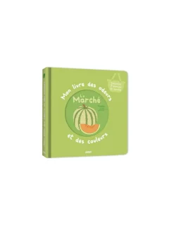 Mon livre des odeurs et des couleurs Le marché - Auzou