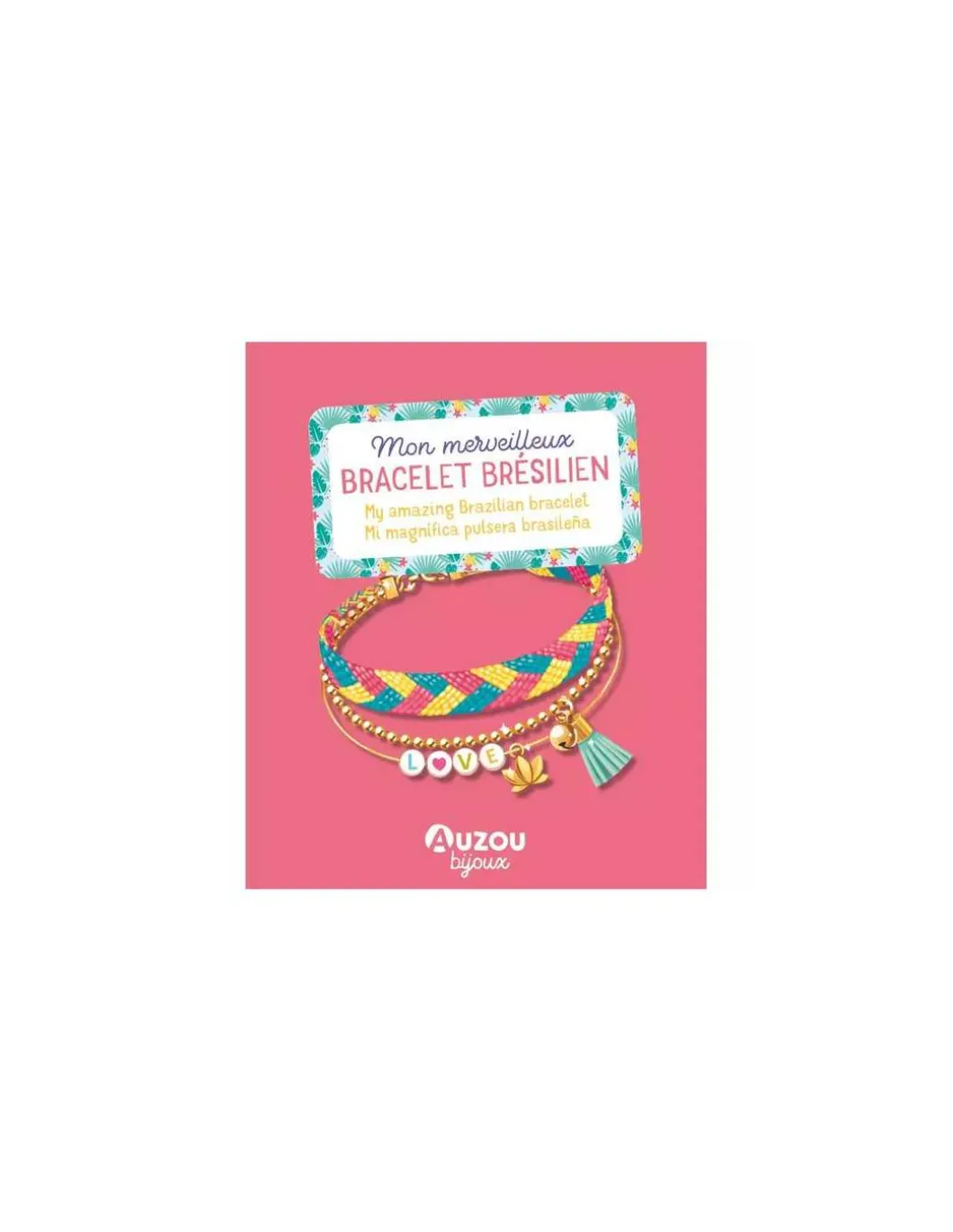 Mon merveilleux bracelet brésilien - Auzou